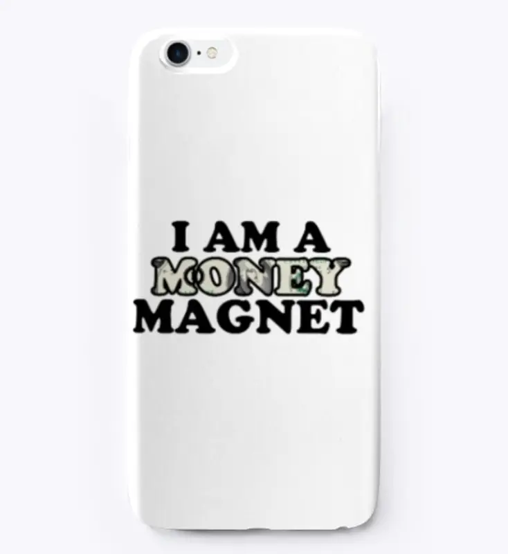 I am a money magnet