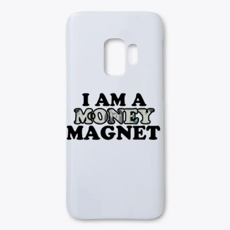 I am a money magnet